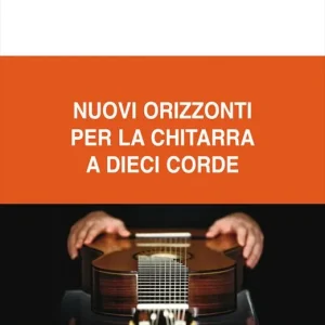 Nuovi orizzonti per la chitarra a dieci corde Quantità Limitata