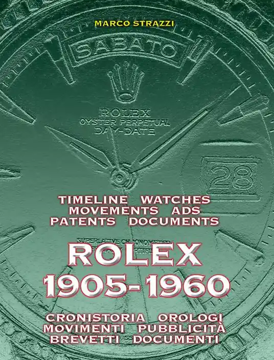Rolex 1905-1960. La cronistoria, gli orologi, i movimenti, la pubblicità, i brevetti. Ediz. italiana e inglese Direttamente Dal Produttore