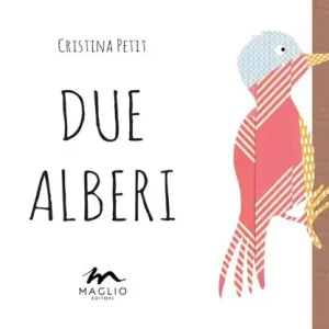 Due alberi. Ediz. illustrata Prezzo Ridotto