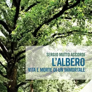 Popolare L‘albero. Vita e morte di un immortale