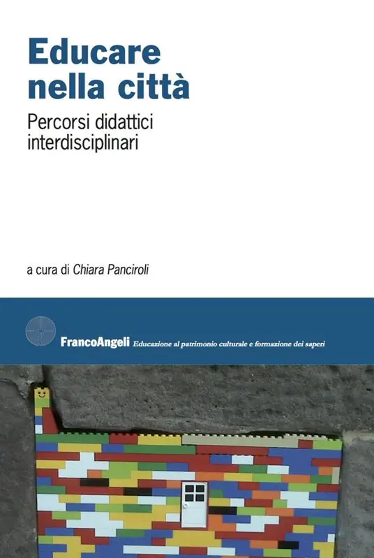 Ultime Pezzi Educare nella città. Percorsi didattici interdisciplinari