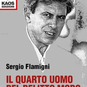 Il quarto uomo del delitto Moro. L‘enigma del brigatista Germano Maccari Soddisfatti O Rimborsati
