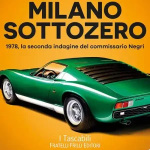 Milano sottozero. 1978, la seconda indagine del commissario Negri Quantità Limitata