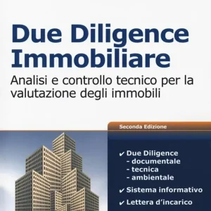 Due diligence immobiliare. Analisi e controllo tecnico per la valutazione degli immobili Offerta