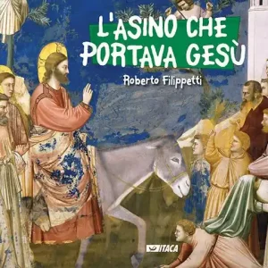 L‘ asino che portava Gesù Novità