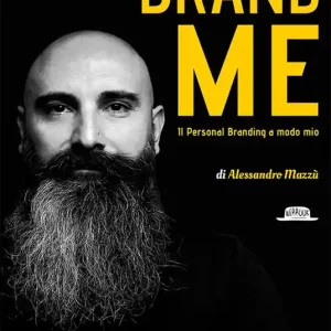 Brand me. Il personal branding a modo mio Solo Oggi
