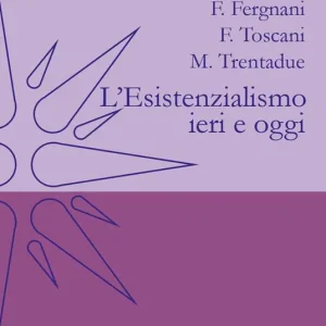 L‘esistenzialismo ieri e oggi Nuovo Arrivo