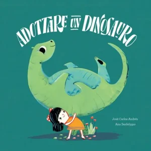 Subito Disponibile Adottare un dinosauro. Ediz. a colori