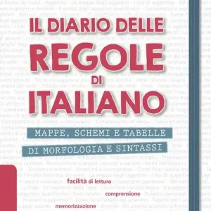A Buon Prezzo Il diario delle regole di italiano. Mappe, schemi e tabelle di morfologia e sintassi