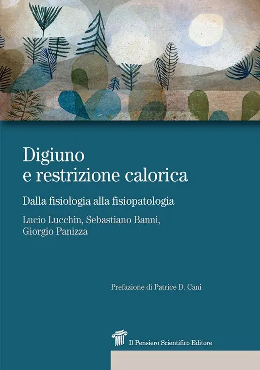 Digiuno e restrizione calorica. Dalla fisiologia alla fisiopatologia Sconto