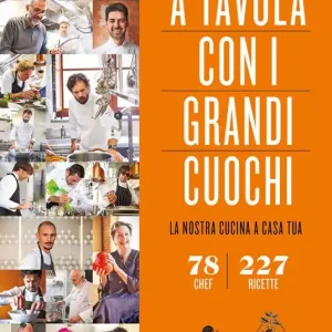 A tavola con i grandi cuochi. La nostra cucina a casa tua Prezzo Ridotto