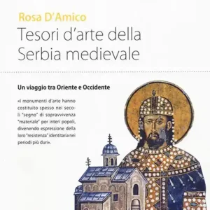 Esclusivo Tesori d‘arte della Serbia medievale. Un viaggio tra Oriente e Occidente