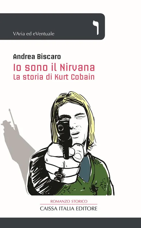 Quantità Limitata Io sono il Nirvana. La storia di Kurt Cobain