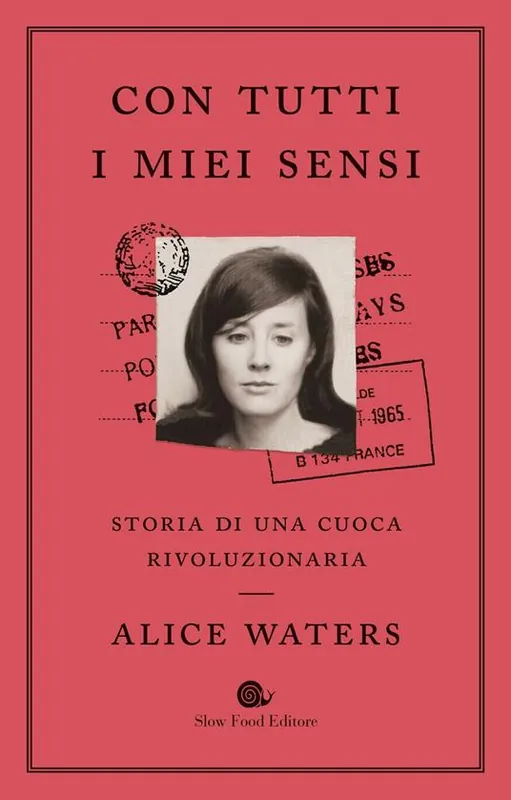 Con tutti i miei sensi. Storia di una cuoca rivoluzionaria Acquista Ora
