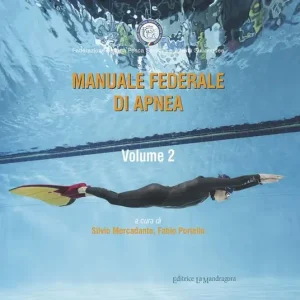 Manuale federale di apnea. Ediz. integrale. Vol. 2 Reso Gratuito