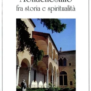 Monachesimo fra storia e spiritualità Ultimissimo Modello