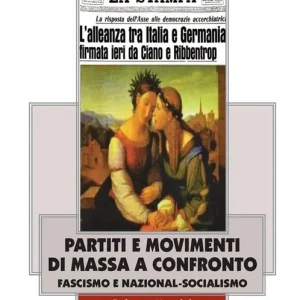 Partiti e movimenti di massa a confronto. Fascismo e nazionalsocialismo Occasione
