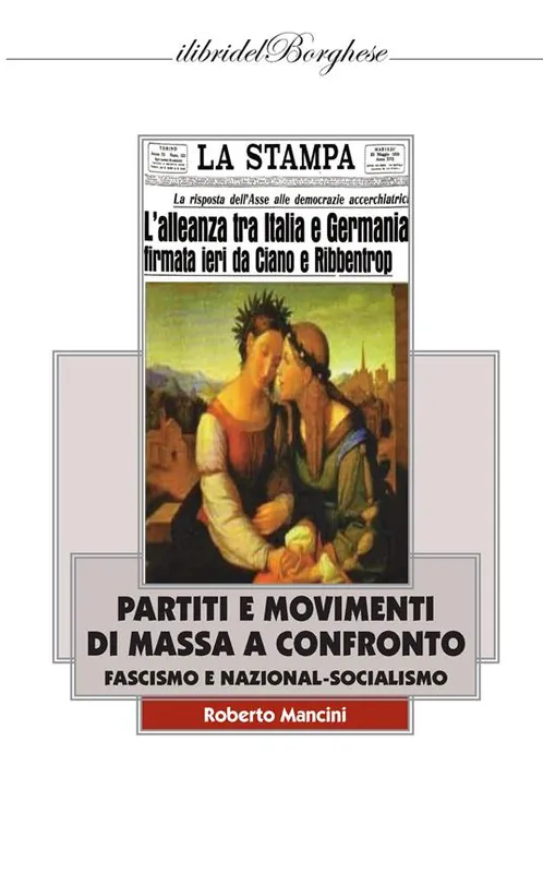 Partiti e movimenti di massa a confronto. Fascismo e nazionalsocialismo Occasione