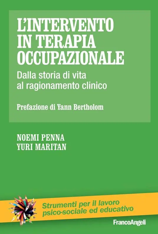 Offerta L‘intervento in terapia occupazionale. Dalla storia di vita al ragionamento clinico