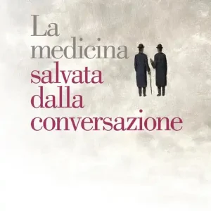 Prezzo Ridotto La medicina salvata dalla conversazione