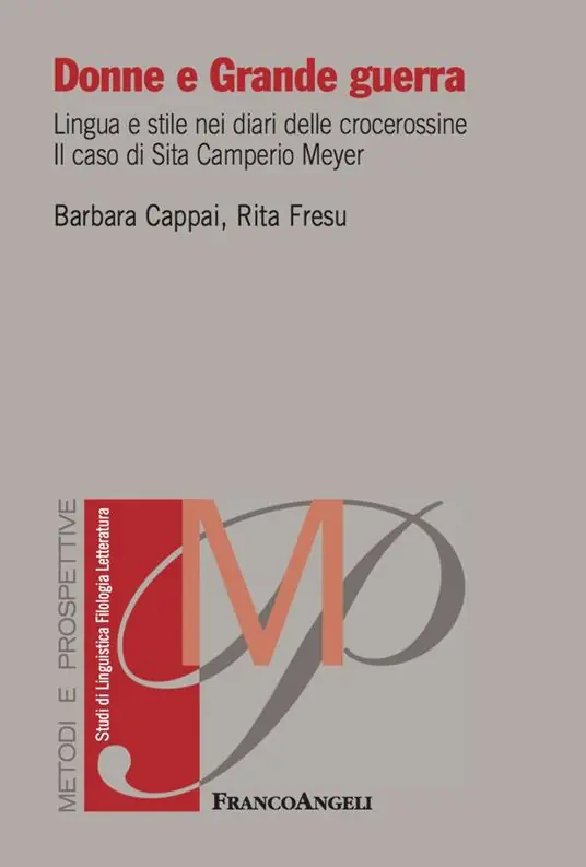 Donne e grande guerra. Lingua e stile nei diari delle crocerossine. Il caso di Sita Camperio Meyer Nuovo Arrivo
