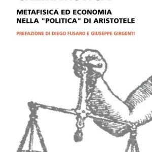 Prezzo Scontato Crematistica. Metafisica ed economia nella «Politica» di Aristotele