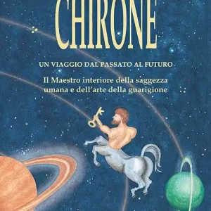 Chirone. Un viaggio dal passato al futuro Prezzo Di Fabbrica