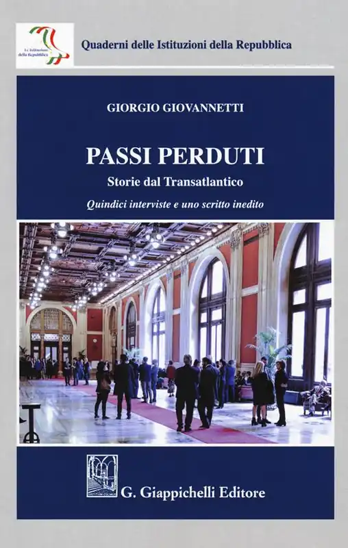 Solo Oggi Passi perduti. Storie dal Transatlantico. Quindici interviste e uno scritto inedito