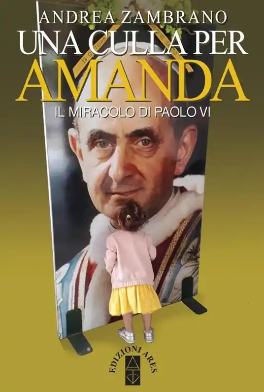 Di Tendenza Una culla per Amanda. Il miracolo di Paolo VI