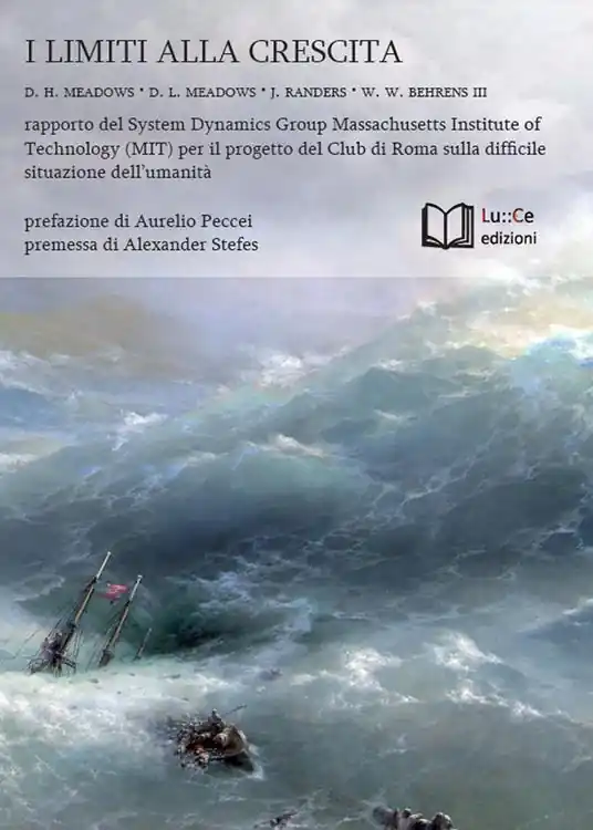 Reso Gratuito I limiti alla crescita. Rapporto del System Dynamics Group del MIT per il progetto del Club di Roma sulla difficile situazione dell’umanità