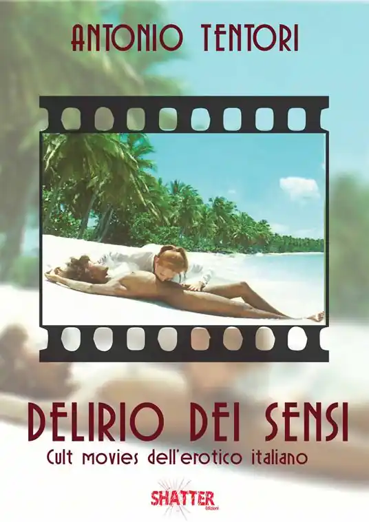 Delirio dei sensi. Cult movies dell‘erotico italiano Prezzo Di Fabbrica