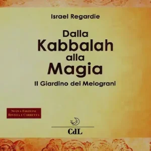 Promozione Dalla kabbalah alla magia. Il giardino dei melograni. Nuova ediz.