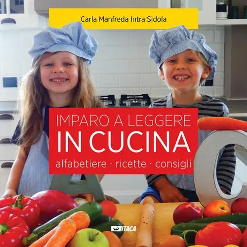 Promo Stagionale Imparo a leggere in cucina. Alfabetiere, ricette, consigli. Ediz. illustrata