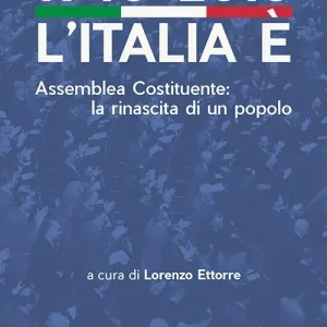 1948-2018. L‘Italia è. Assemblea Costituente la rinascita di un popolo Occasione