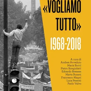 Ultimissimo Modello «Vogliamo tutto». 1968-2018