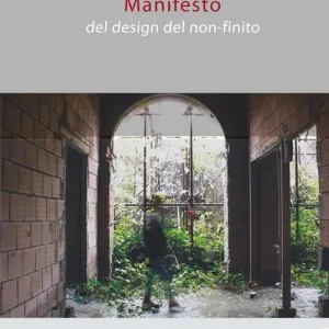 Manifesto del design del non-finito Miglior Prezzo