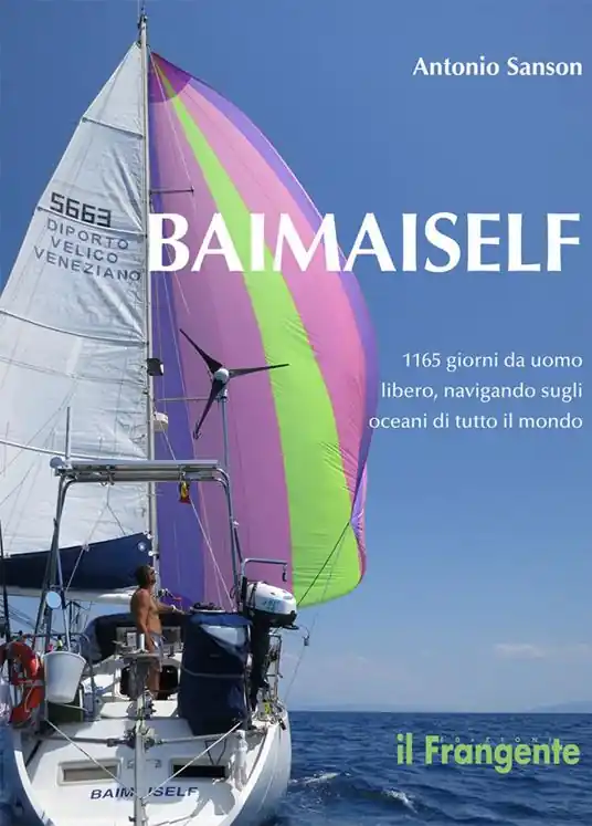 Baimaiself. 1165 giorni da uomo libero, navigando in tutti gli oceani del mondo Direttamente Dal Produttore