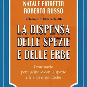 Affare La dispensa delle spezie e delle erbe. Prontuario per cucinare con le spezie e le erbe aromatiche