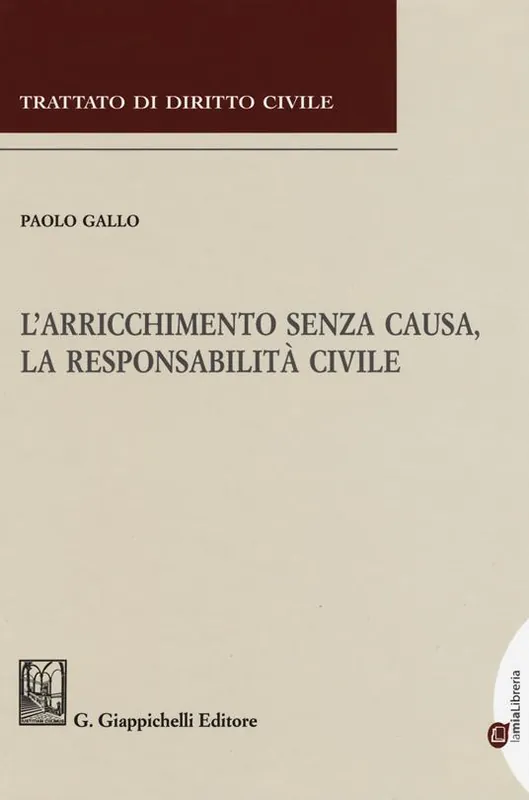 L‘arricchimento senza causa, la responsabilità civile Prezzo Ridotto