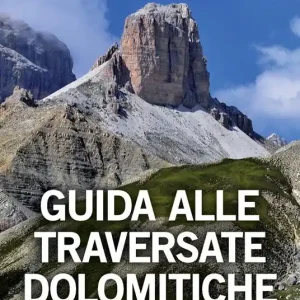 Solo Oggi Guida alle traversate dolomitiche