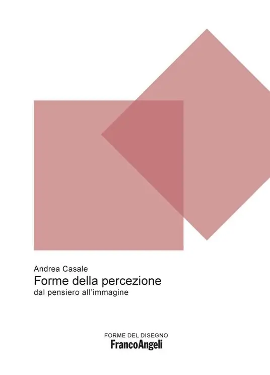 Forme della percezione. Dal pensiero all‘immagine Professionale