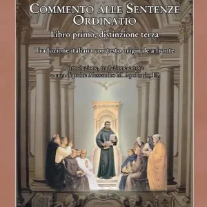 Offerta Limitata Ordinatio. Commento alle Sentenze. Libro primo, distinzione terza. Ediz. multilingue