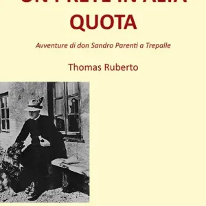 Un prete in alta quota. Avventure di don Sandro Parenti a Trepalle Bestseller