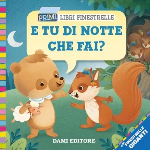 Soddisfatti O Rimborsati E tu di notte che fai? Ediz. a colori