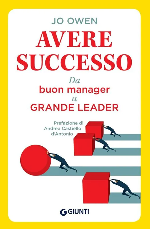 Avere successo. Da buon manager a grande leader Bestseller