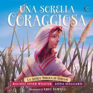 Prezzo Conveniente Una sorella coraggiosa. La storia biblica di Miriam