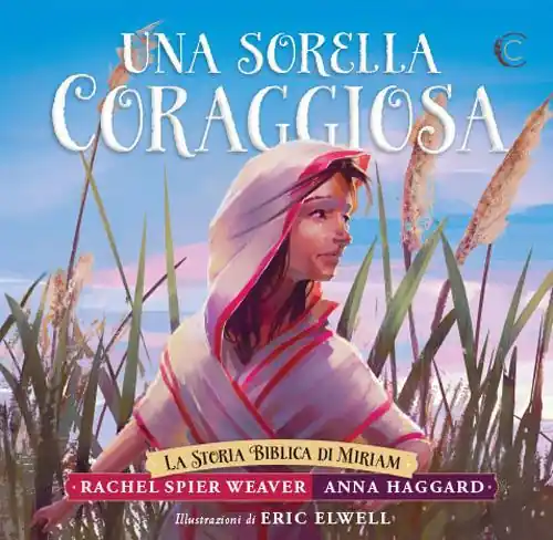 Prezzo Conveniente Una sorella coraggiosa. La storia biblica di Miriam