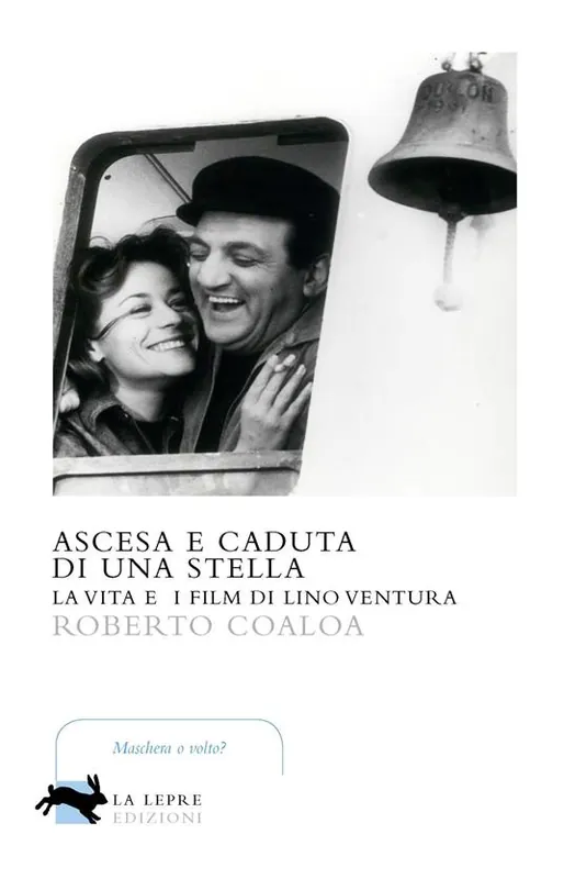 Ascesa e caduta di una stella. La vita e i film di Lino Ventura Offerta