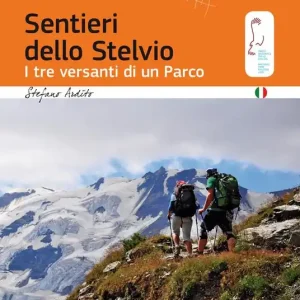 Sentieri dello Stelvio. I tre versanti di un parco Promozione