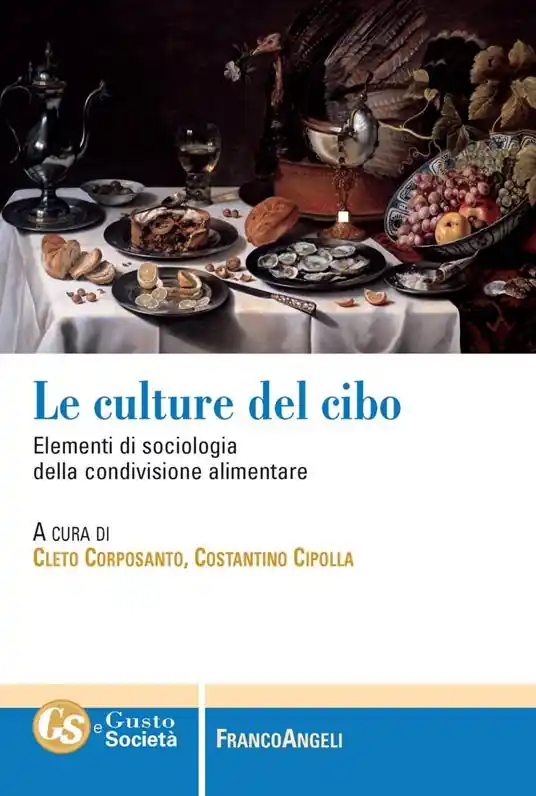 Le culture del cibo. Elementi di sociologia della condivisione alimentare Spedito Oggi